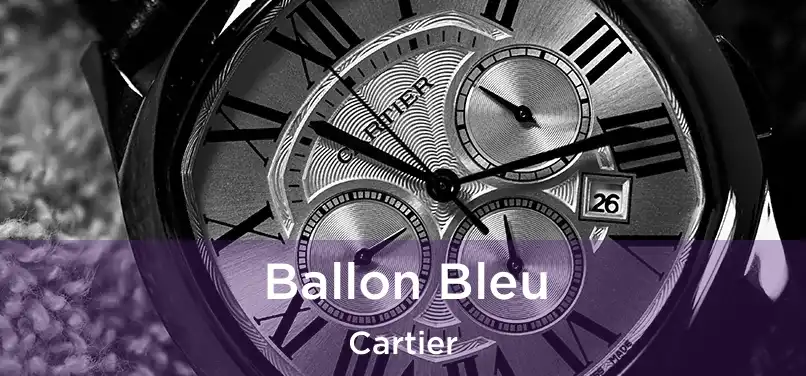  Ballon Bleu Cartier