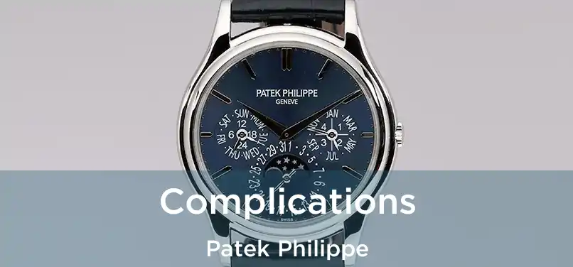  Complications Patek Philippe