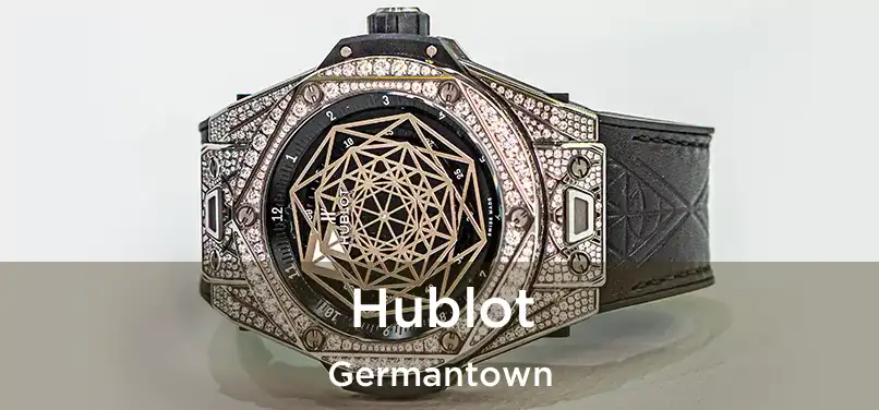  Hublot Germantown