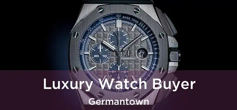 Luxury Watch Buyer Germantown