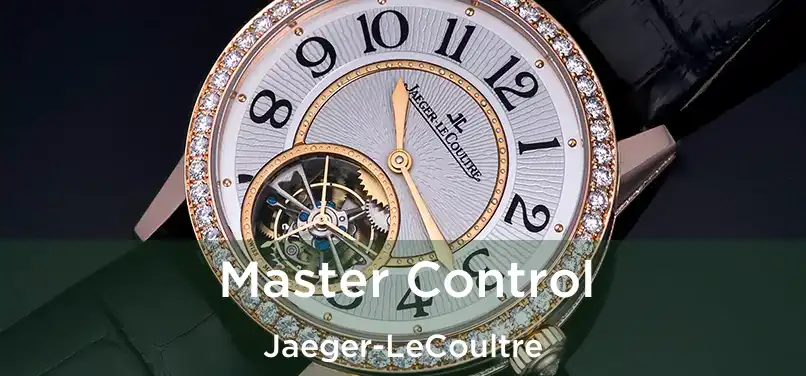  Master Control Jaeger-LeCoultre