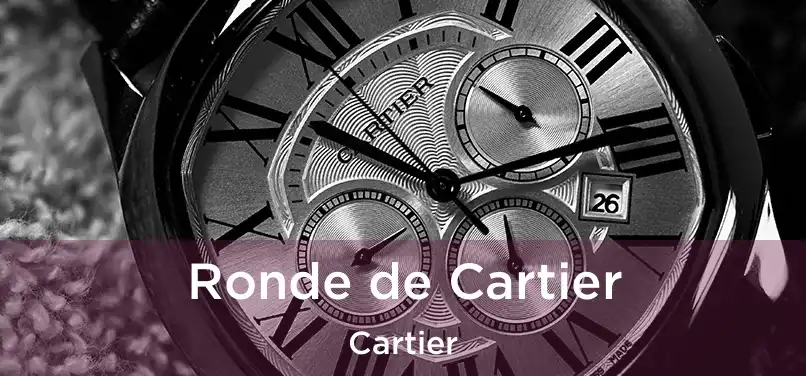  Ronde de Cartier Cartier