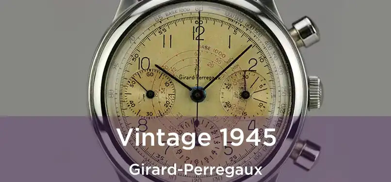  Vintage 1945 Girard-Perregaux