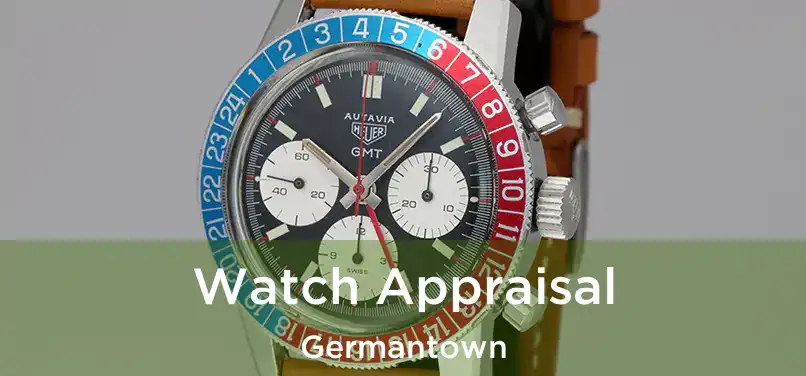  Watch Appraisal Germantown