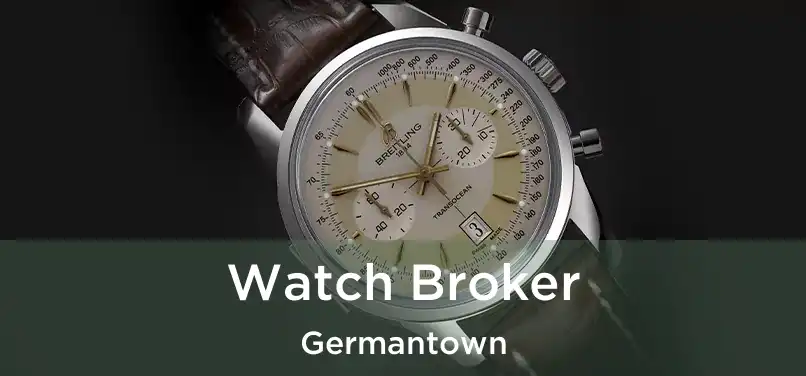  Watch Broker Germantown