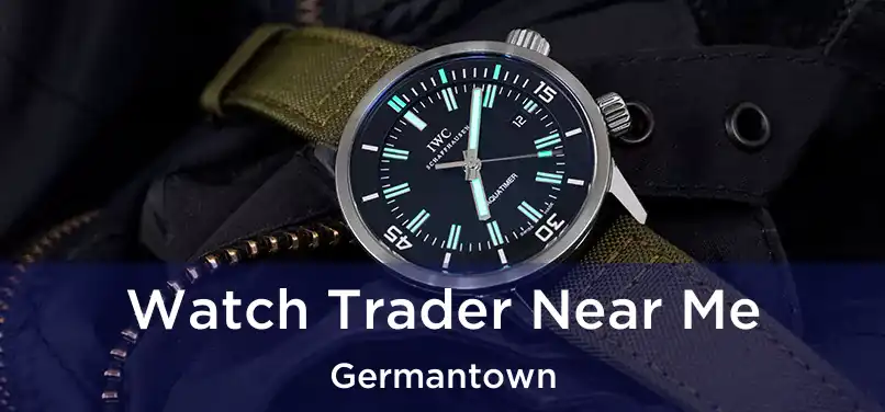  Watch Trader Near Me Germantown